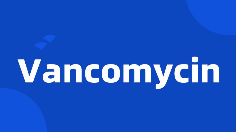 Vancomycin