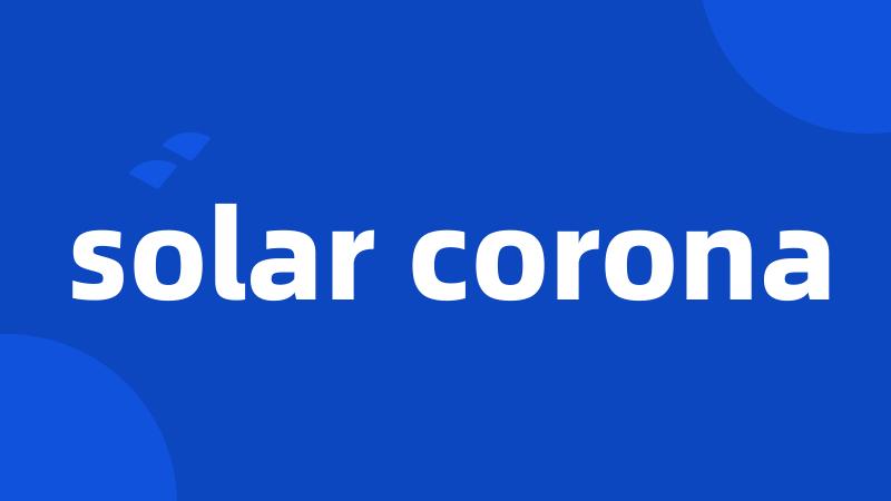 solar corona