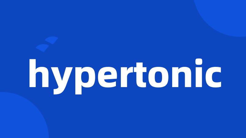 hypertonic