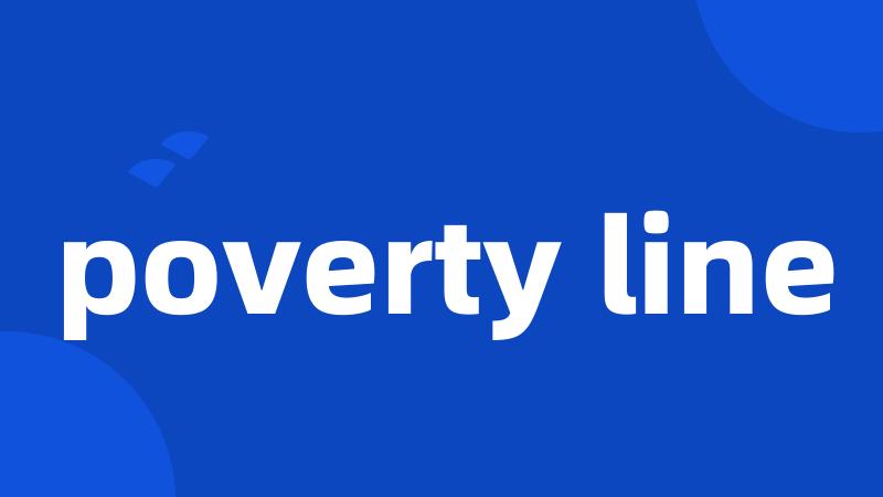 poverty line