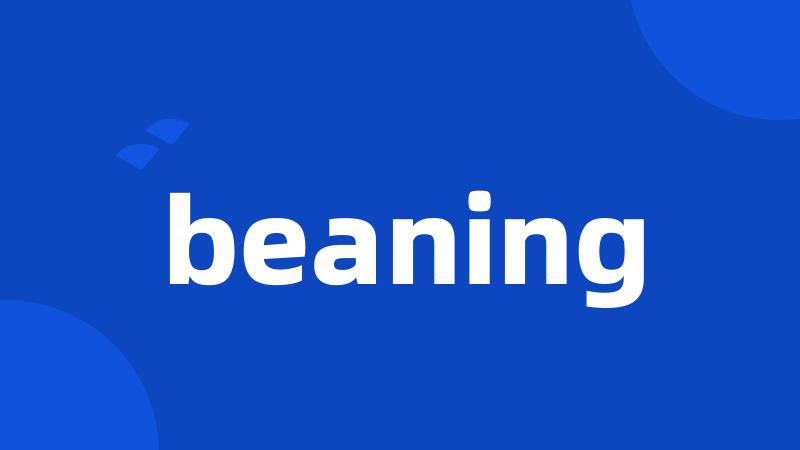 beaning