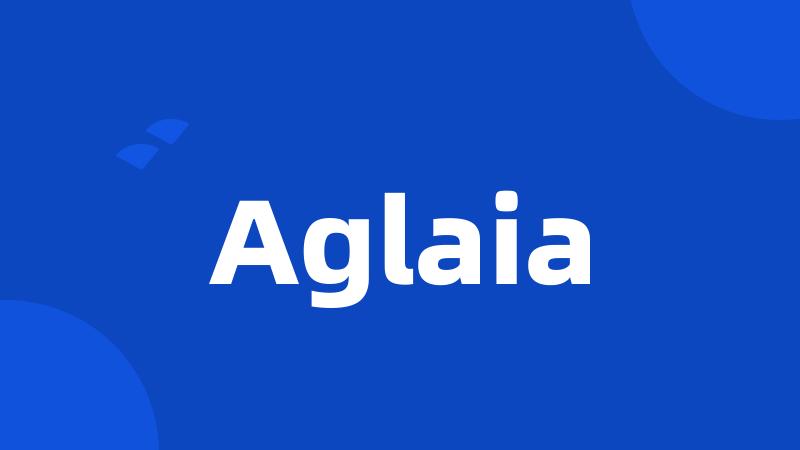 Aglaia