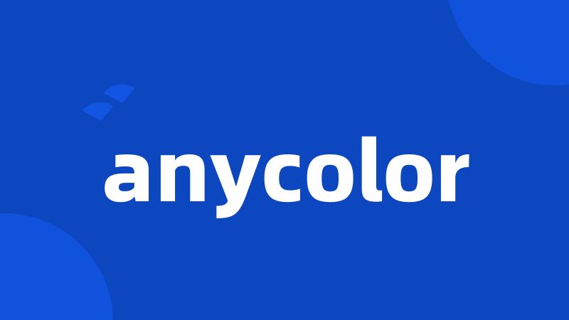 anycolor