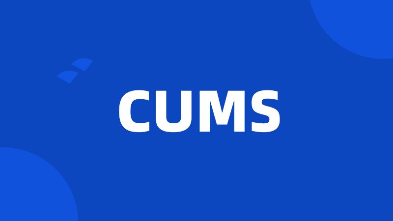 CUMS