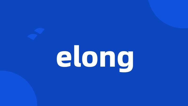 elong