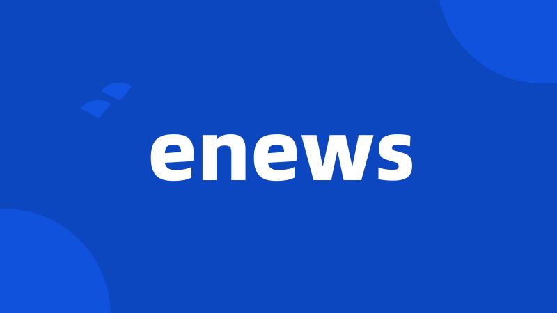 enews