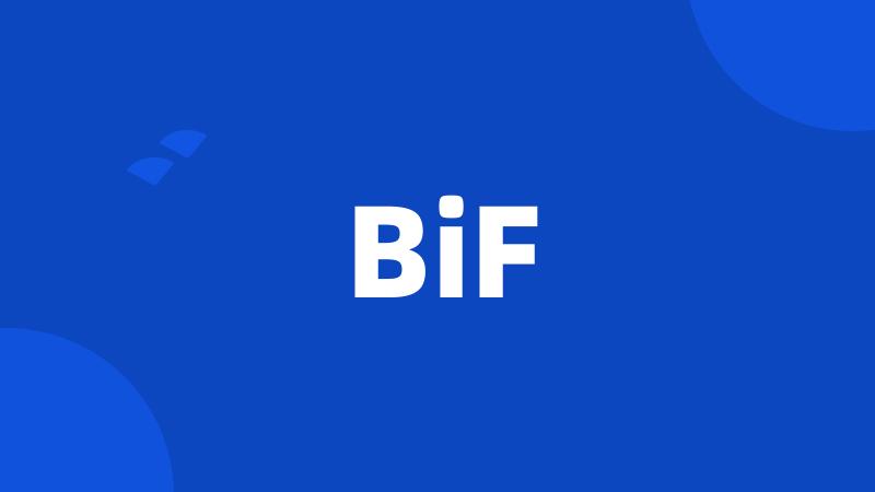 BiF