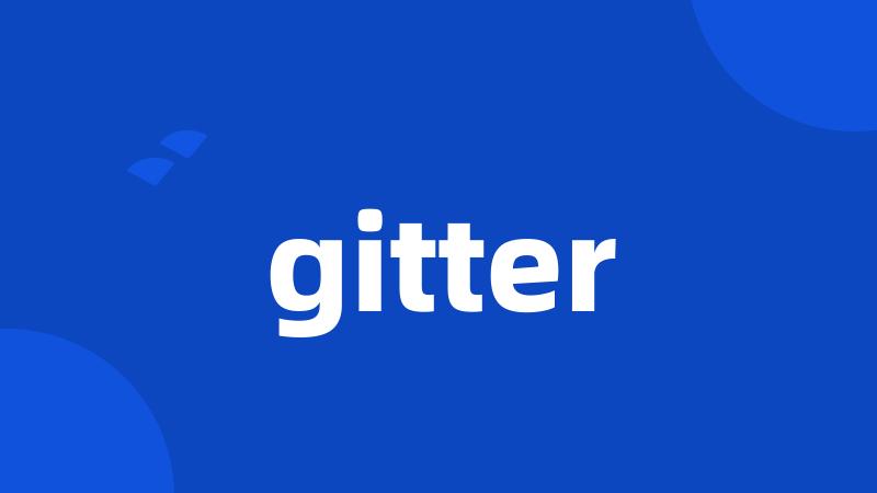 gitter