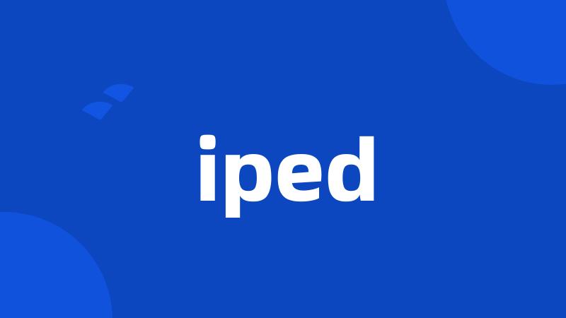 iped