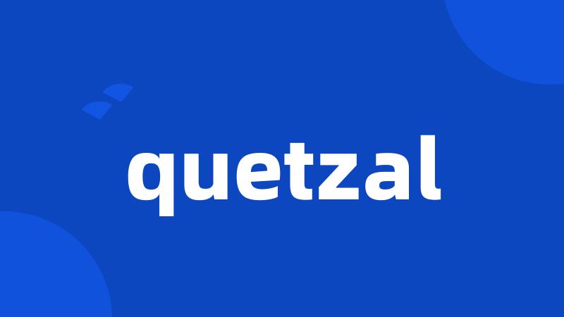 quetzal