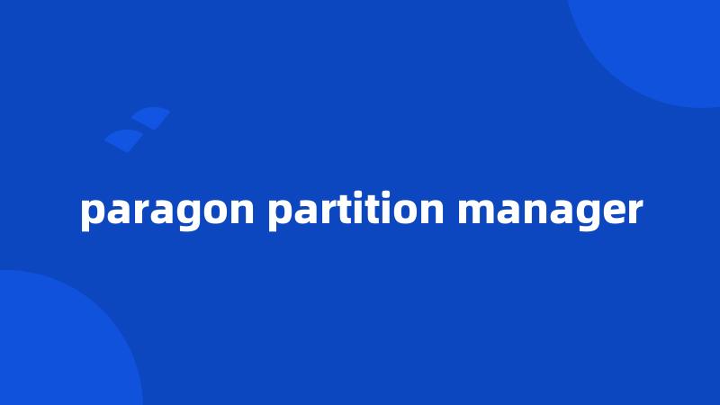 paragon partition manager