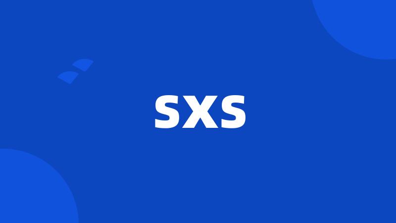 sxs