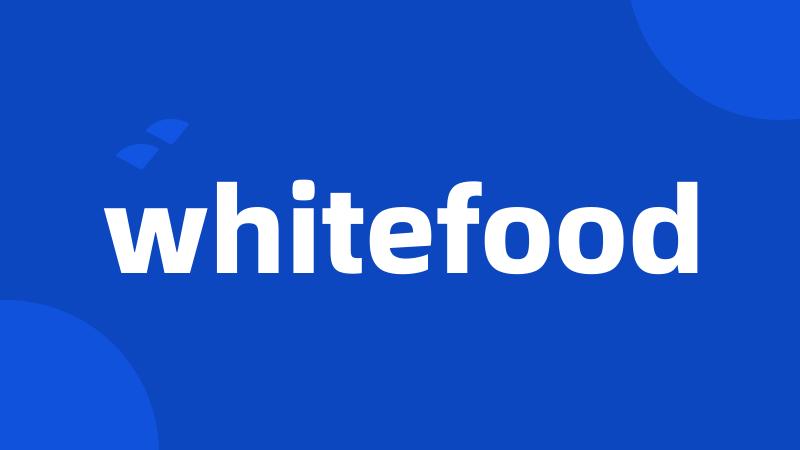 whitefood