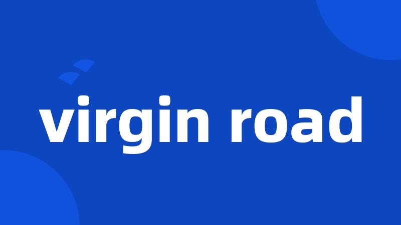 virgin road