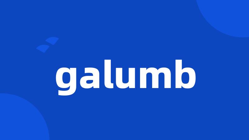 galumb