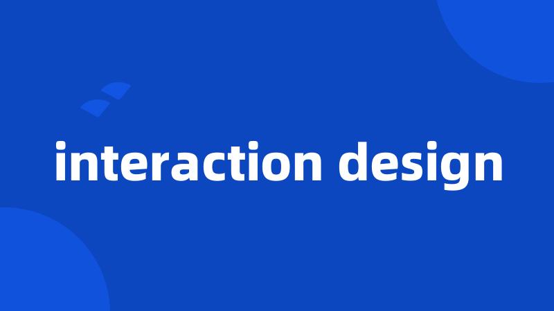 interaction design