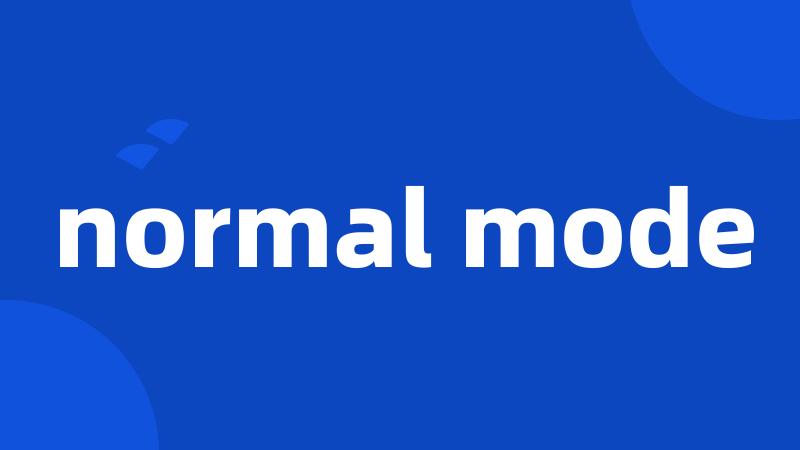 normal mode