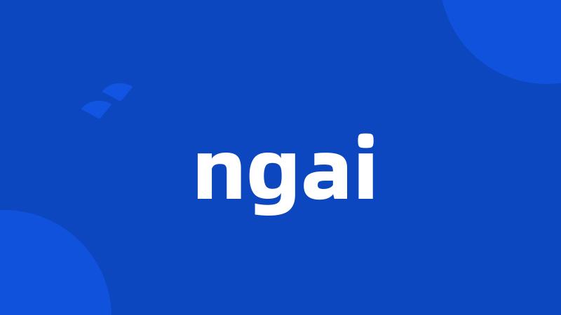 ngai