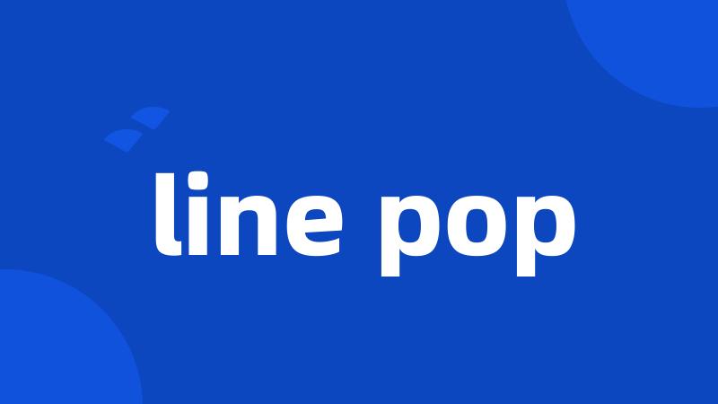 line pop