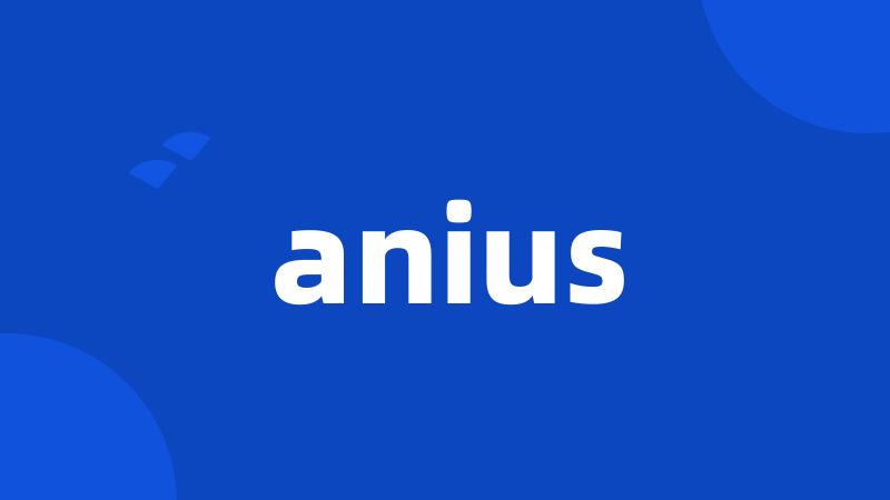 anius