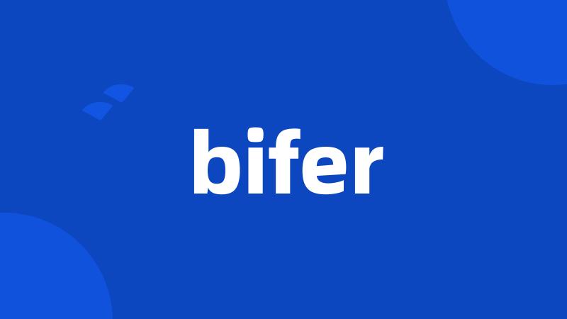 bifer