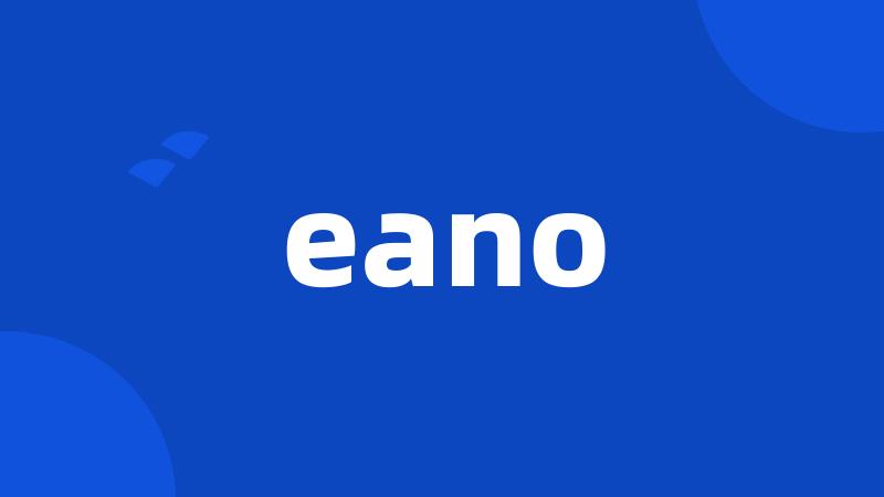 eano