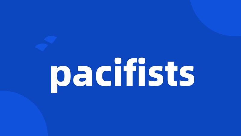 pacifists
