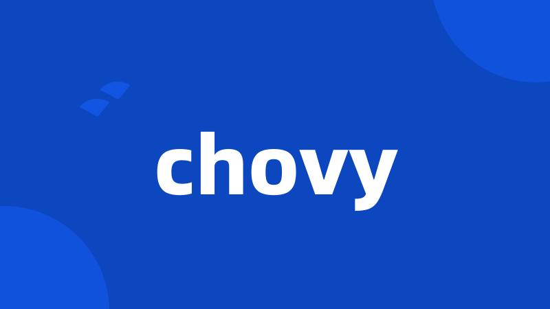 chovy