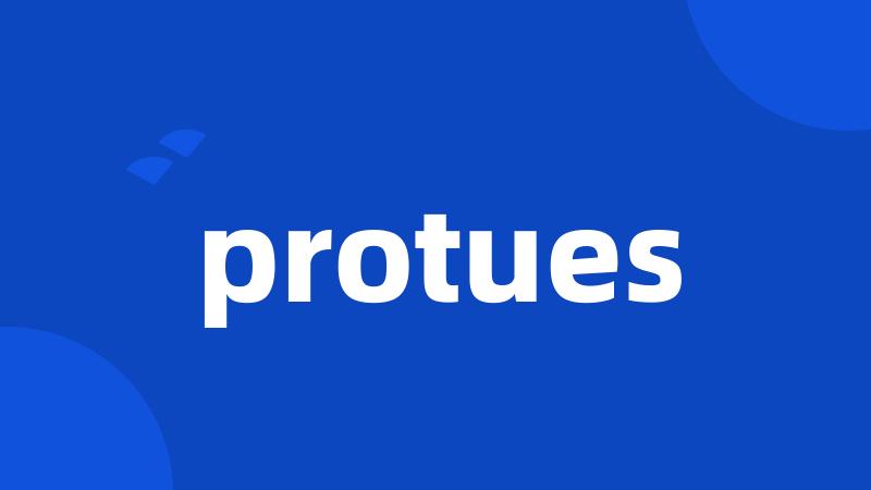 protues