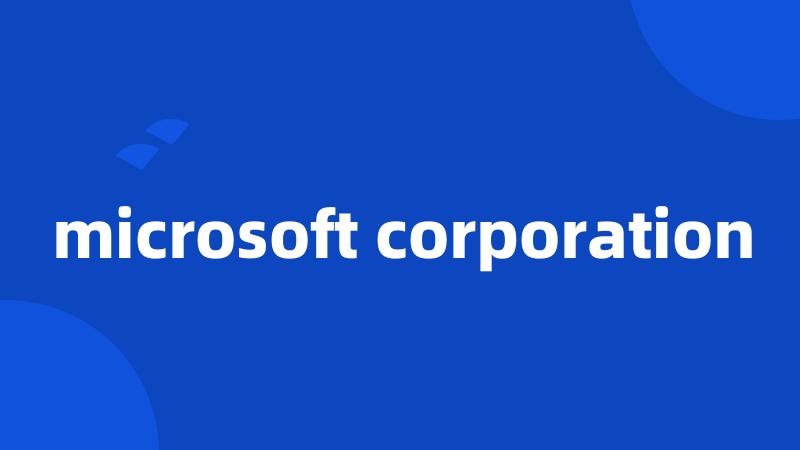 microsoft corporation