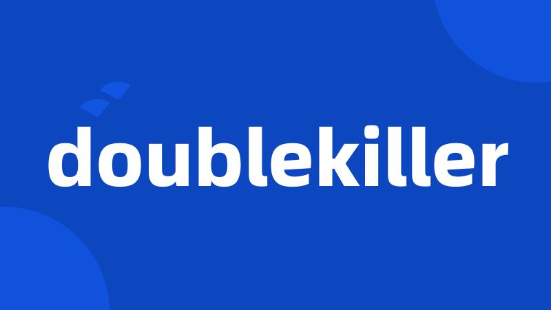 doublekiller