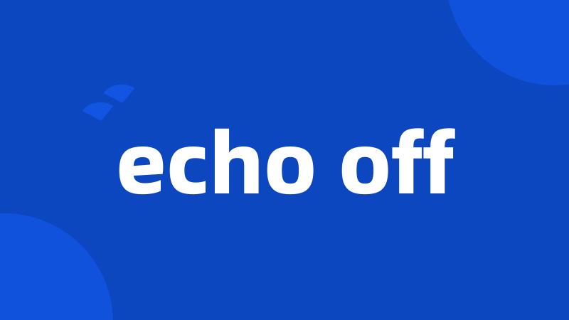 echo off