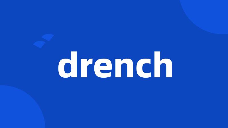 drench