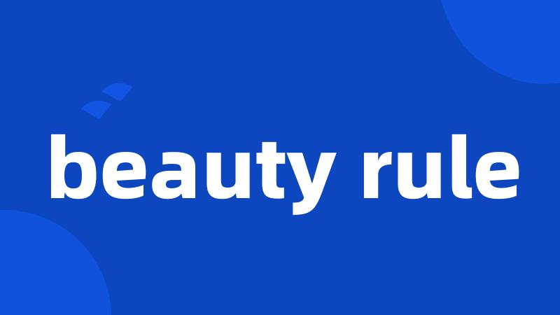 beauty rule