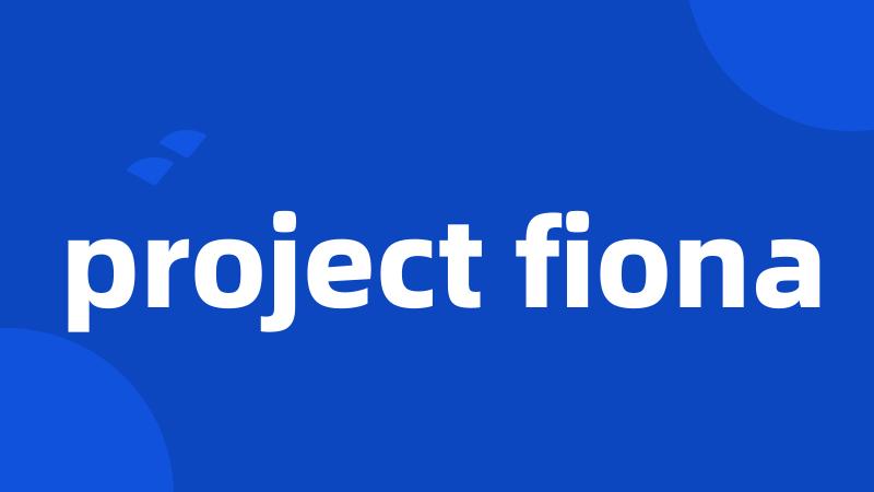 project fiona