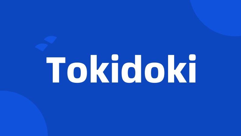 Tokidoki