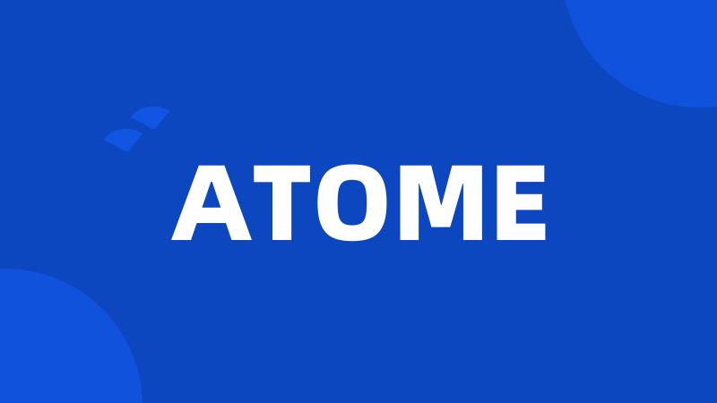 ATOME