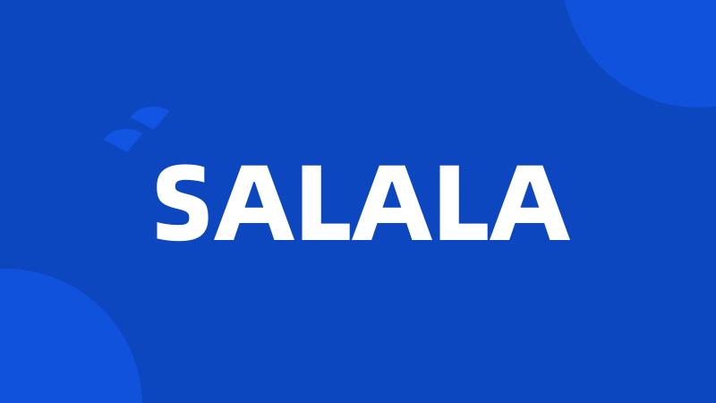 SALALA