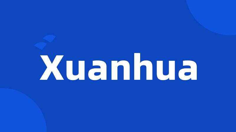 Xuanhua