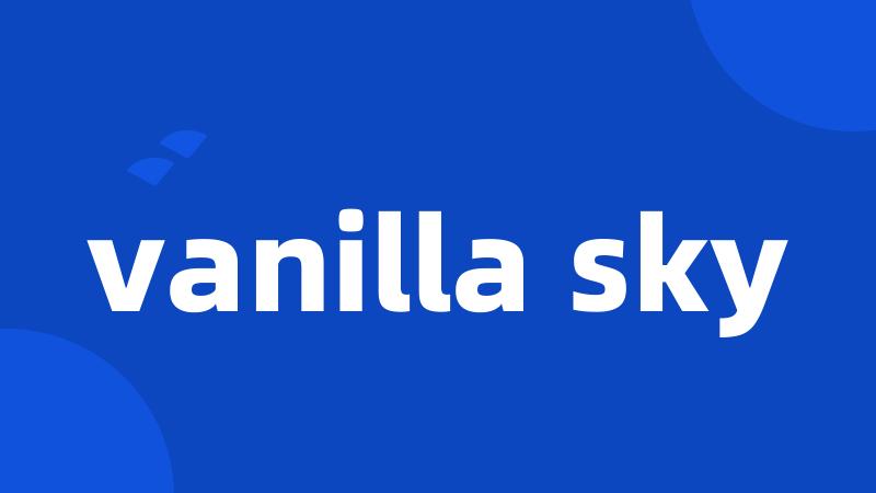 vanilla sky