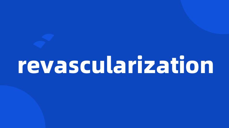 revascularization