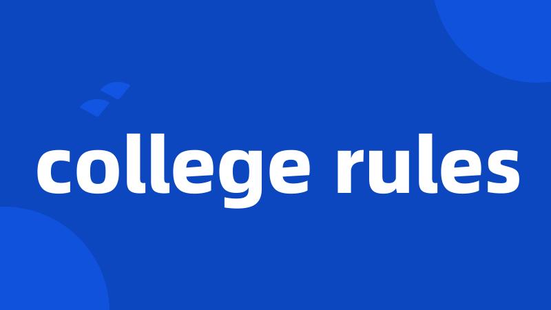 college rules