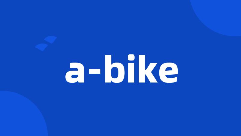 a-bike