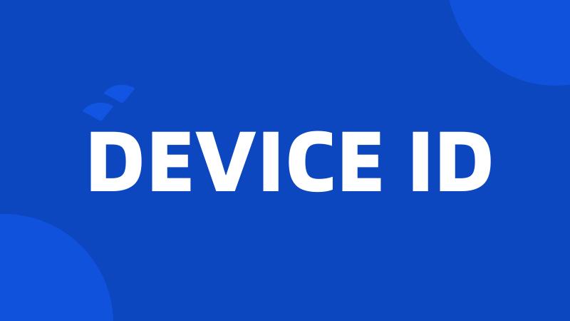 DEVICE ID