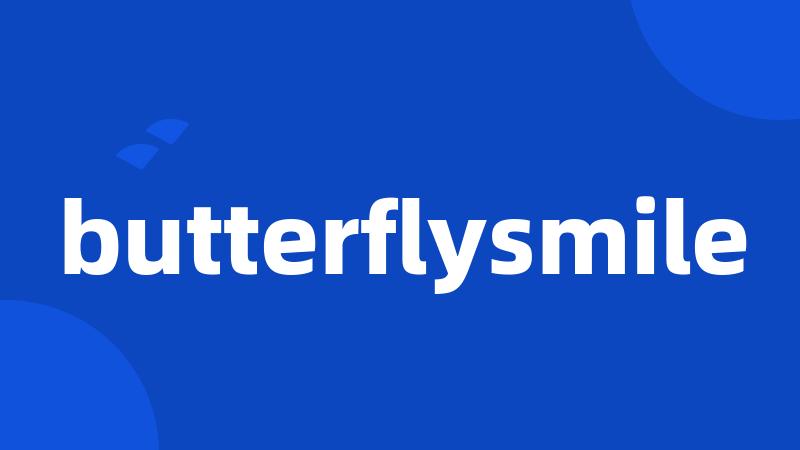 butterflysmile