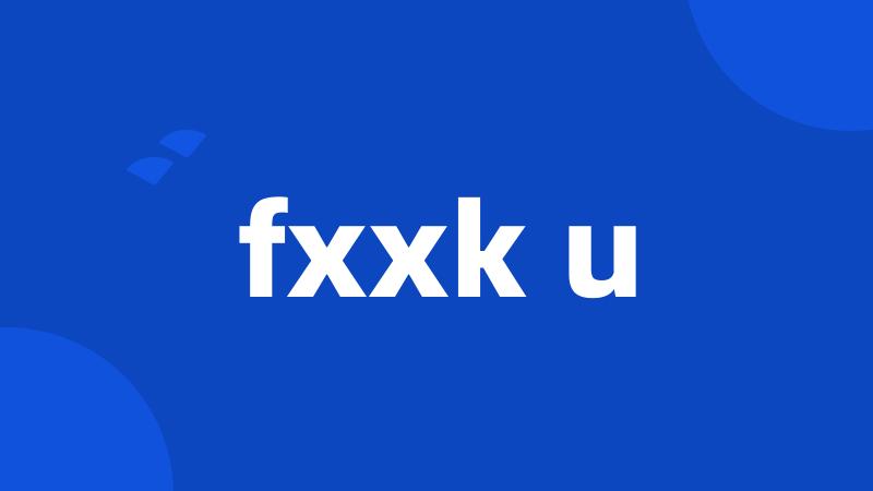 fxxk u