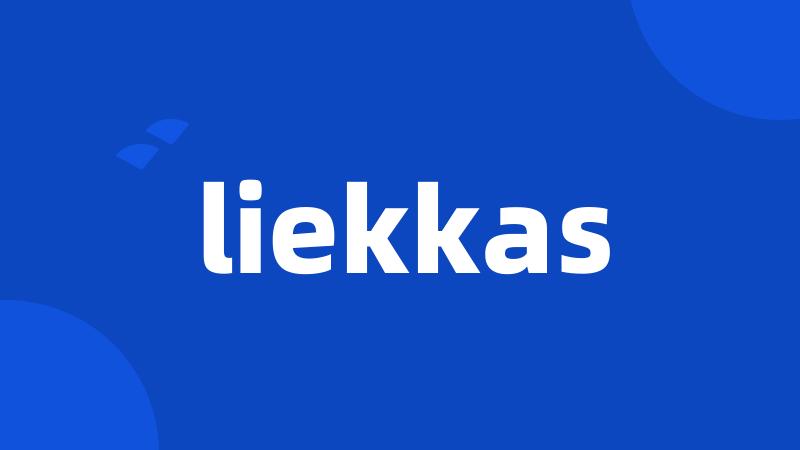 liekkas