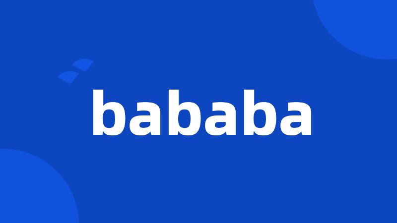 bababa