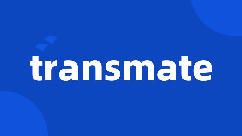 transmate