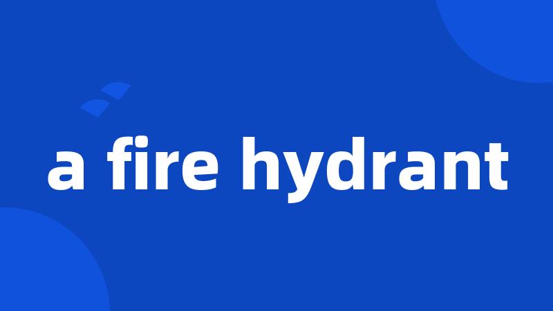 a fire hydrant